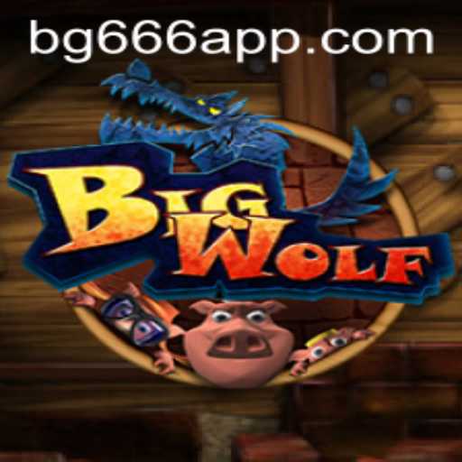 Unveiling BigWolf: An In-Depth Look Into the Thrilling Game Adventure
